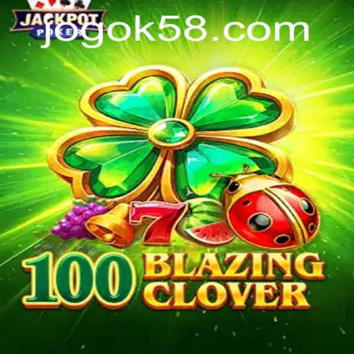 100BlazingClover: A New Gaming Experience with k58 PH Login
